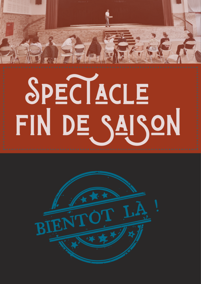 Affiche : Spectacle, fin de saison